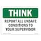 Signmission OSHA THINK Sign, Report All Unsafe Conditions Supervisor, 18in X 12in Alum, 12" W, 18" L, Landscape OS-TS-A-1218-L-11860 - alternate 1